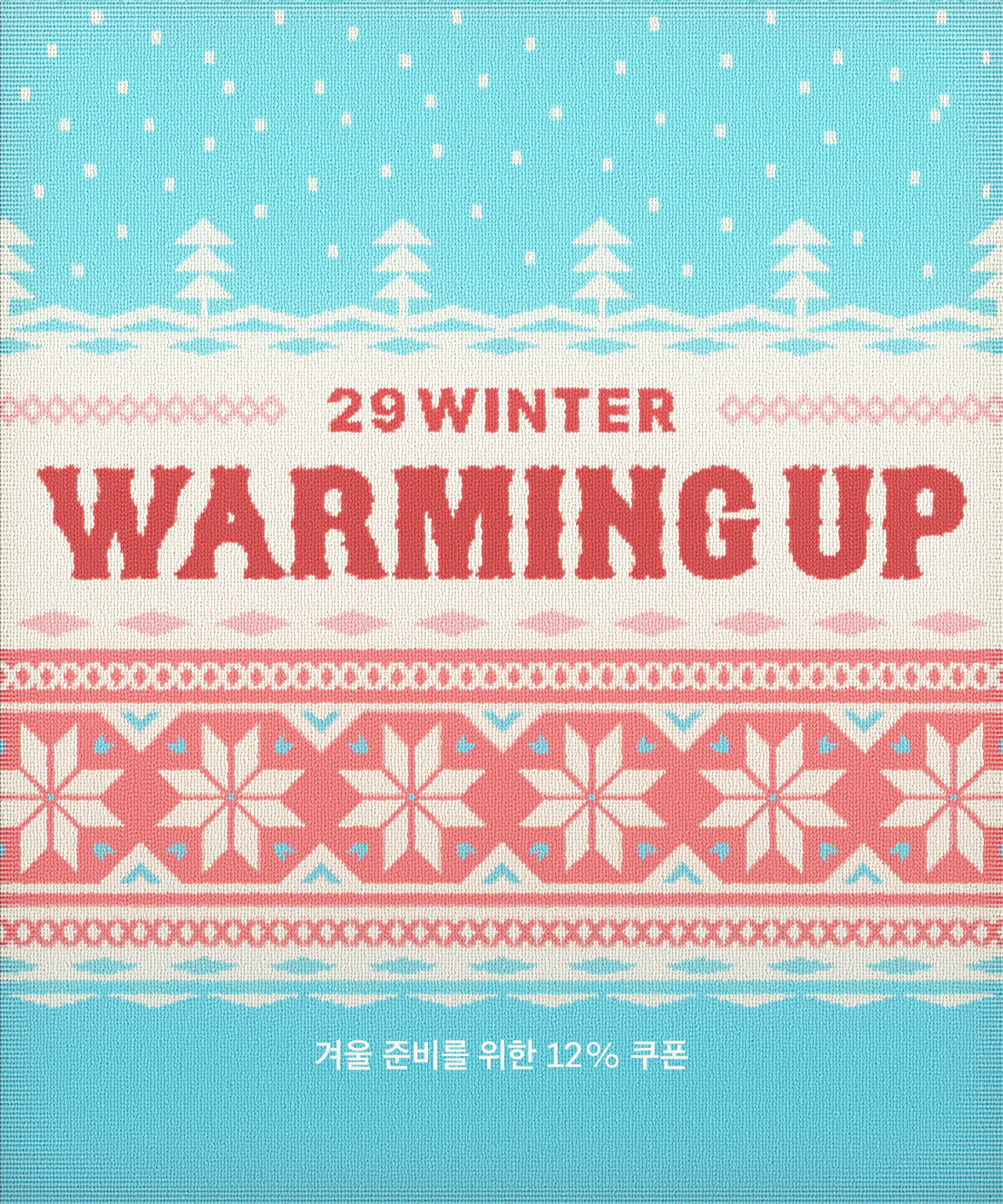 29WINTER WARMING UP